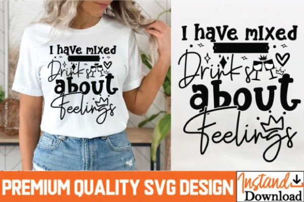 I-Have-Mixed-Drinks-About-Feelings-SVG-free I-Have-Mixed-Drinks-About-Feelings-SVG-free